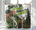 Born to Fish tumbler